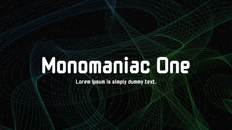 Monomaniac One